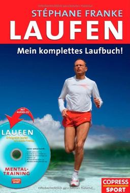 Laufen. Mein komplettes Laufbuch. Mit Mentaltraining-Audio-CD.