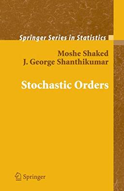 Stochastic Orders (Springer Series in Statistics)