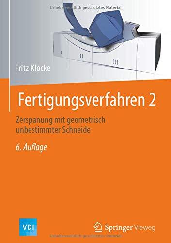 Fertigungsverfahren 2: Zerspanung mit geometrisch unbestimmter Schneide (VDI-Buch)