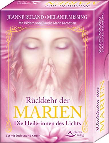 Rückkehr der Marien - Die Heilerinnen des Lichts: 48 Karten mit Begleitbuch