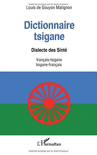 Dictionnaire tsigane : dialecte des Sinté : français-tsigane, tsigane-français