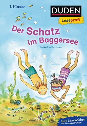 Duden Leseprofi – Der Schatz im Baggersee, 1. Klasse (DUDEN Leseprofi 1. Klasse)