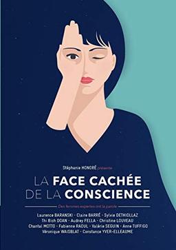 La face cachée de la conscience : 12 femmes expertes ont la parole