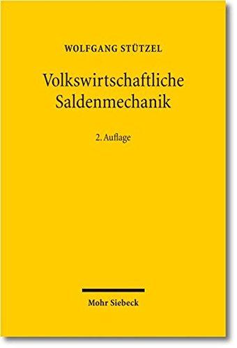 Volkswirtschaftliche Saldenmechanik: Ein Beitrag zur Geldtheorie