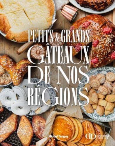 Petits & grands gâteaux de nos régions