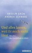 Und alles lassen, weil Er mich nicht lässt: Berufen, das Evangelium zu leben