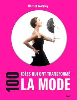 100 idées qui ont transformé la mode