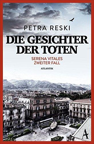 Die Gesichter der Toten: Serena Vitales zweiter Fall