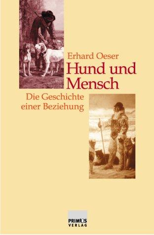 Hund und Mensch. Die Geschichte einer Beziehung.