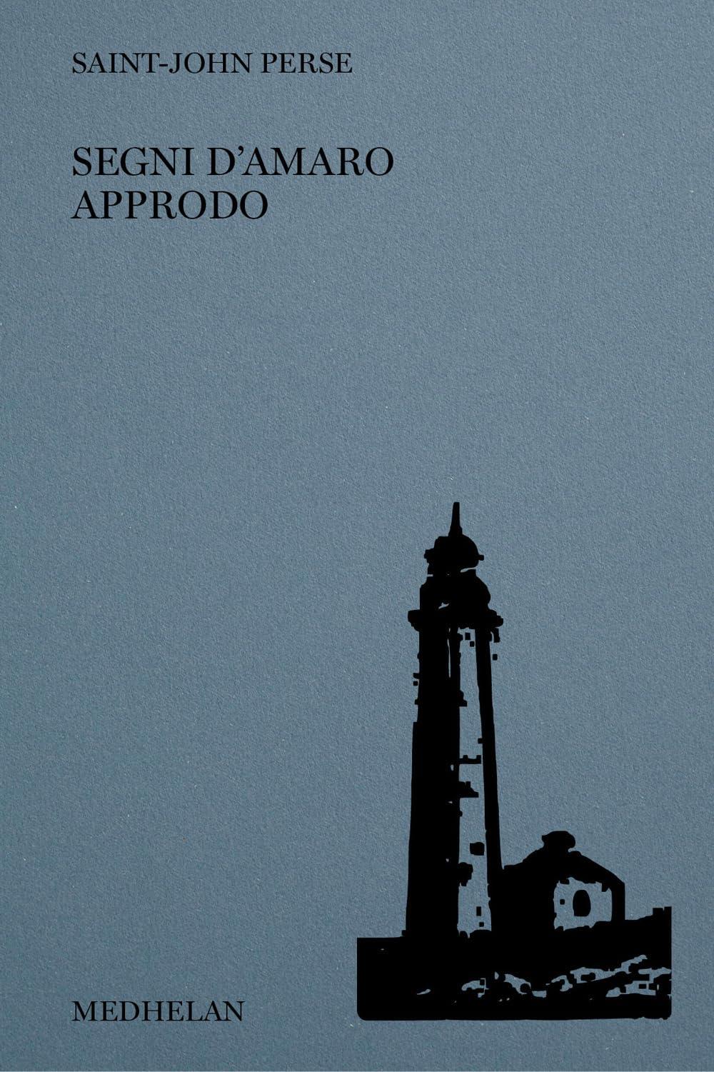 Segni d'amaro approdo. Ediz. italiana e francese (Biblioteca Medhelan)