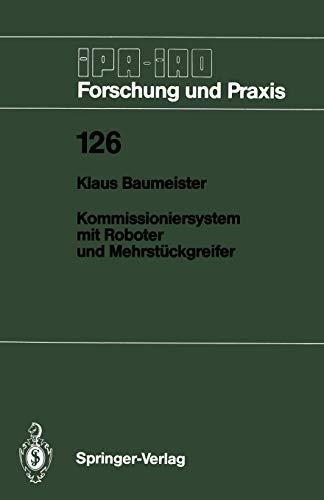 Kommissioniersystem mit Roboter und Mehrstückgreifer (IPA-IAO - Forschung und Praxis, 126, Band 126)