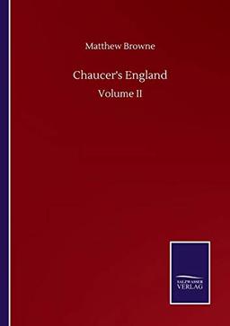 Chaucer's England: Volume II