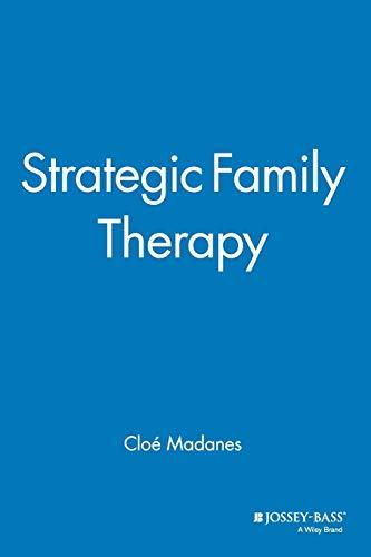 Strategic Family Therapy (Jossey-Bass Social and Behavioral Science)