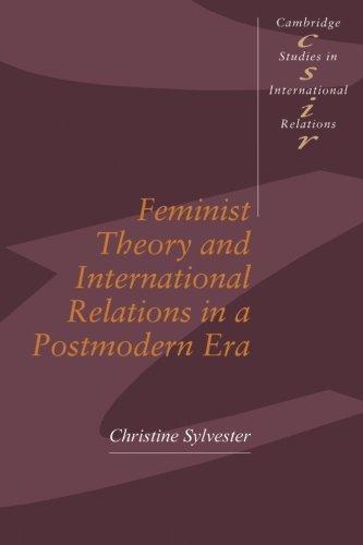 Feminist Theory and International Relations in a Postmodern Era (Cambridge Studies in International Relations, Band 32)