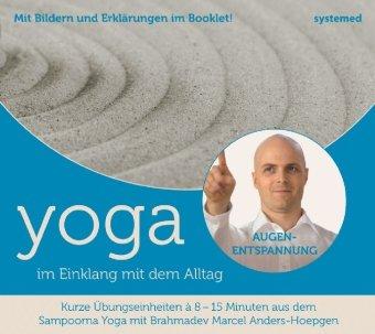 Yoga im Einklang mit dem Alltag: Augenentspannung