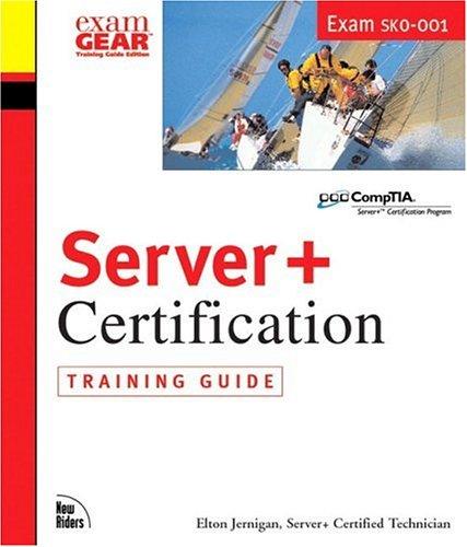 Server+ Certification Training Guide (Training Guide Series)