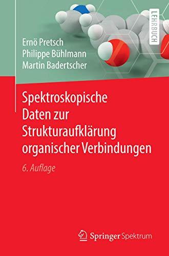 Spektroskopische Daten zur Strukturaufklärung organischer Verbindungen