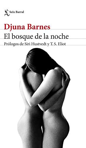 El bosque de la noche: Prólogos de Siri Hustvedt y T. S. Eliot (Biblioteca Formentor)