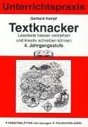 Textknacker. 4. Jahrgangsstufe: Unterrichtspraxis. Lesetexte besser verstehen und kreativ schreiben können