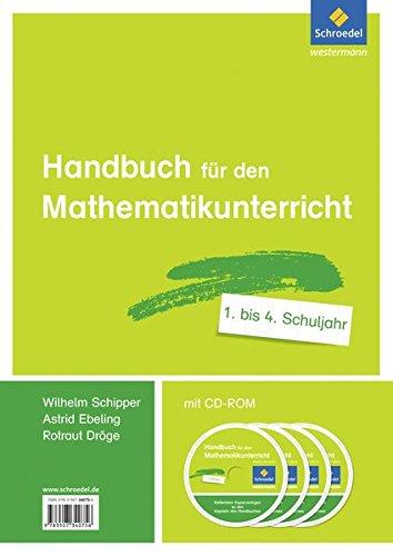 Handbücher Mathematik: Handbuch für den Mathematikunterricht an Grundschulen: Bände 1. - 4. Schuljahr