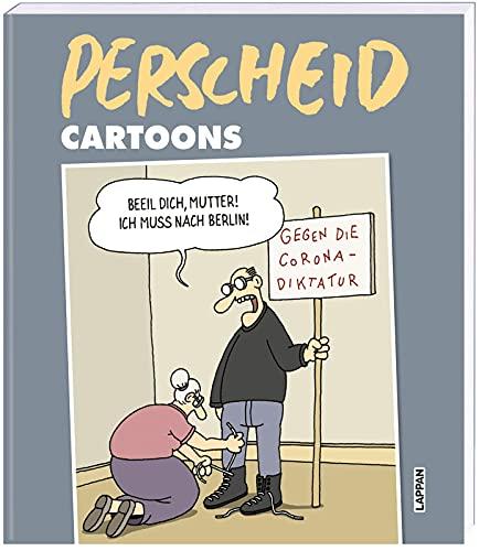 Beeil dich, Mutter! Ich muss nach Berlin!: Cartoons und schwarzer Humor von Perscheid (Perscheids Abgründe)