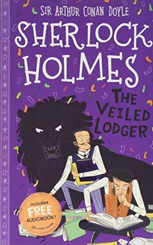 The Veiled Lodger (Book 9) (The Sherlock Holmes Children's Collection (Easy Classics)) 7+: 10 (The Sherlock Holmes Children's Collection: Shadows, Secrets and Stolen Treasure (Easy Classics))