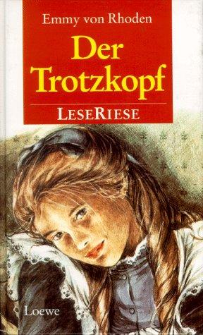 Der Trotzkopf. LeseRiese. ( Ab 12 J.)