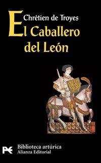 El caballero del león (El Libro De Bolsillo - Bibliotecas Temáticas - Biblioteca Artúrica)