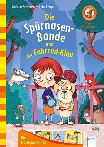 Die Spürnasen-Bande und der Fahrrad-Klau: Der Bücherbär: Mein Abc-Lesestart (Der Bücherbär. Erstleserbücher für das Lesealter Vorschule/1. Klasse)