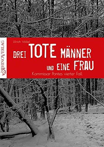 Drei tote Männer und eine Frau: Kommissar Pontes vierter Fall (Blutrot / Krimis im RhinoVerlag)