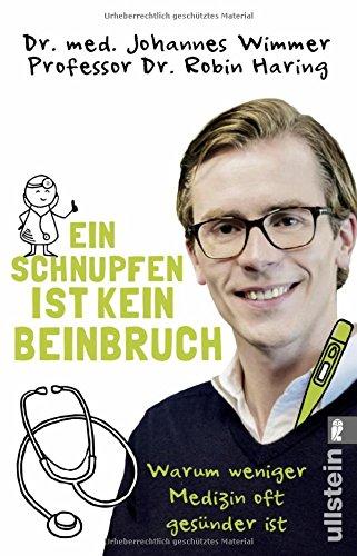 Ein Schnupfen ist kein Beinbruch: Warum weniger Medizin oft gesünder ist