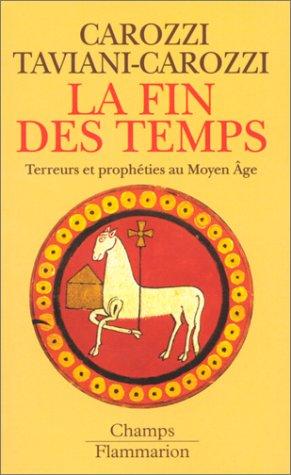 La fin des temps : terreurs et prophéties au Moyen Age