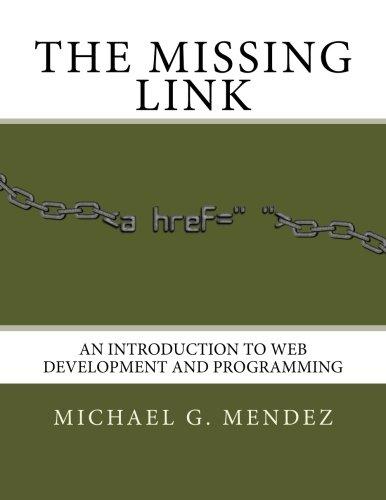 The Missing Link: An Introduction to Web Development and Programming