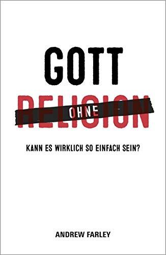 Gott ohne Religion: Kann es wirklich so einfach sein?