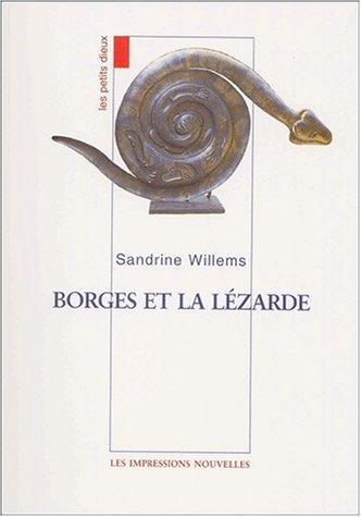 Les petits dieux. Borges et la lézarde