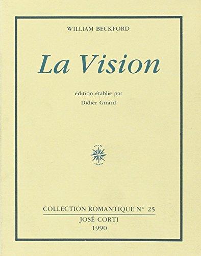 La vision : manuscrit pour une romance