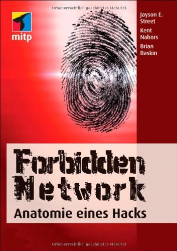 Forbidden Network: Anatomie eines Hacks (mitp Business)