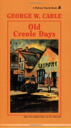 OLD CREOLE DAYS (Pelican Pouch Series)