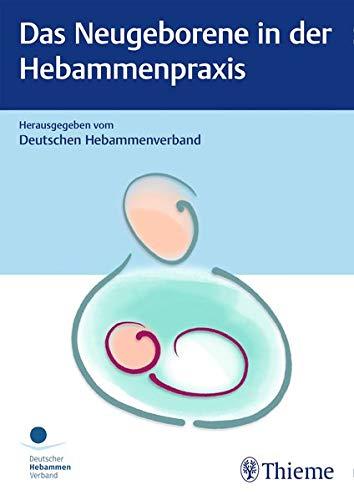 Das Neugeborene in der Hebammenpraxis (DHV-Expertinnenwissen)