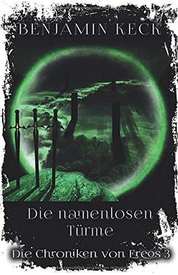 Die namenlosen Türme: Die Chroniken von Ereos 3