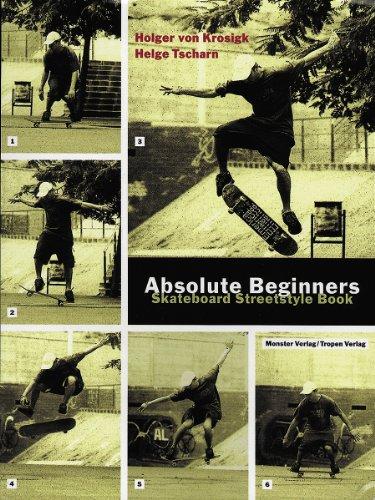 Absolute Beginners: Skateboard Streetstyle Book