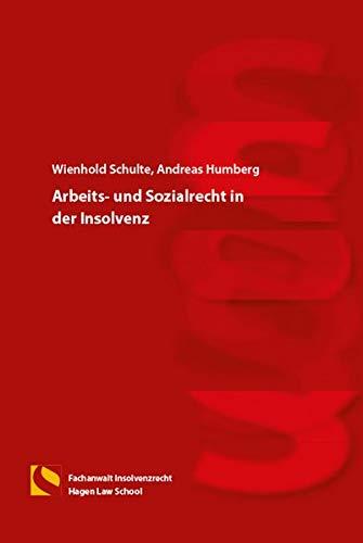 Arbeits- und Sozialrecht in der Insolvenz: (4. Auflage)