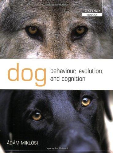 Dog Behaviour, Evolution, and Cognition (Oxford Biology)