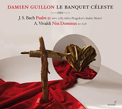 Bach: Psalm 51 BWV 1083 (Nach Stabat Mater von Pergolesi) / Nisi Dominus RV 608