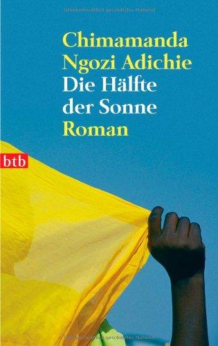 Die Hälfte der Sonne: Roman