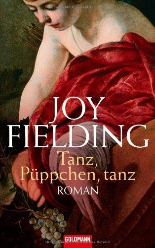 Tanz, Püppchen, tanz: Roman