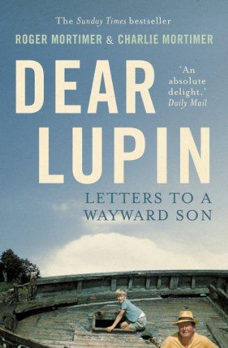 Dear Lupin...: Letters to a Wayward Son (English Edition)