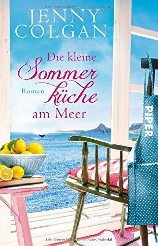 Die kleine Sommerküche am Meer: Roman (Floras Küche, Band 1)