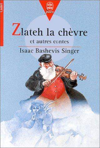 Zlateh la chèvre : et autres contes