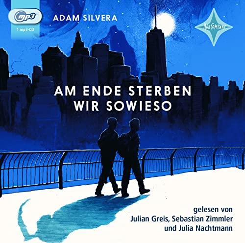 Am Ende sterben wir sowieso: gelesen von Julian Greis, Sebastian Zimmler und Julia Nachtmann, 1 mp3-CD | 8 Std. 25 Min.